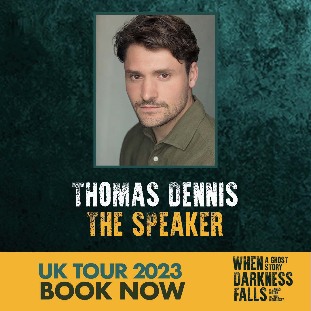 We’re are delighted to announce the cast for our 2023 UK tour! 🙏

West End star Tony Timberlake and Thomas Dennis will co-star in #WhenDarknessFalls as John Blondel and The Speaker respectively. 👻 

🎟️ whendarknessfalls.co.uk