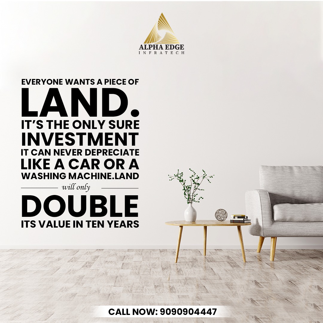 The land is the only sure investment. It will only double its value in the coming years.

Call us for the best offers: 9090904447

#investment #InvestInPlots #InvestWithUs #investwithalphaedgeinfratech #valueformoney #growyourmoney #alphaedgeinfratech #somyachopra #sureinvestment