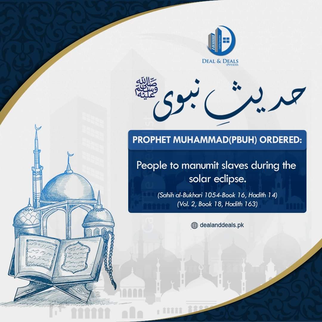 NumanNaseer15's tweet photo. The Prophet (ﷺ) used to stand up during an eclipse of the sun to pray with the people and said a long recitation. Moreover, he said to free slaves during an eclipse.

Jummah Mubarak!

#dealanddeals #toprealestate #realtors #jummahmubarak #happyfriday #bliss #naumanpropertywala https://t.co/96CwAomteU