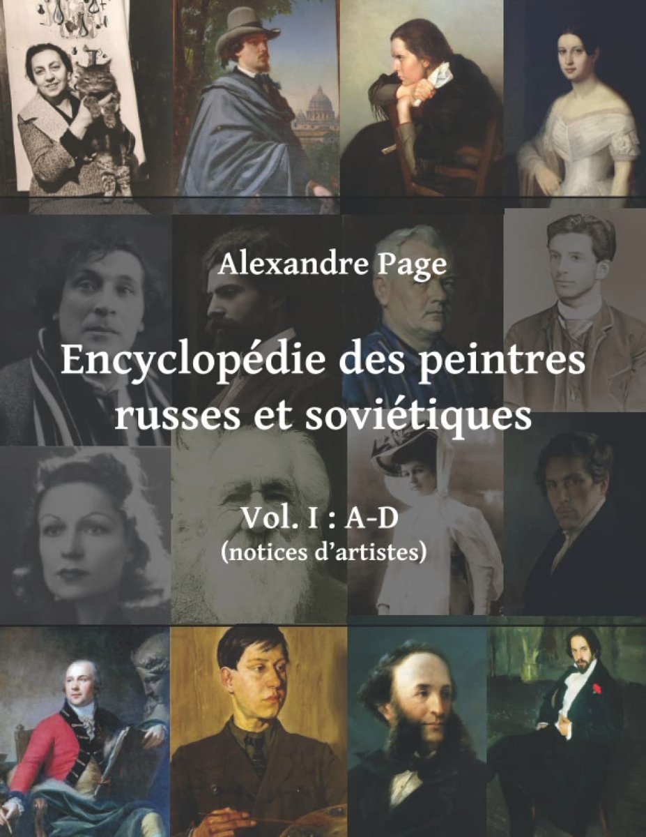 page_alexandre's tweet photo. Pour les amoureux d'art, présentation du vol. I de mon Encyclopédie des peintres russes et soviétiques. 500 p., environ 2000 notices de peintres, un glossaire des écoles d'art et sociétés d'artistes, sans équivalent même en anglais (et toc!)

https://t.co/fKDgy9D9T9 https://t.co/4mYvrRSDFE