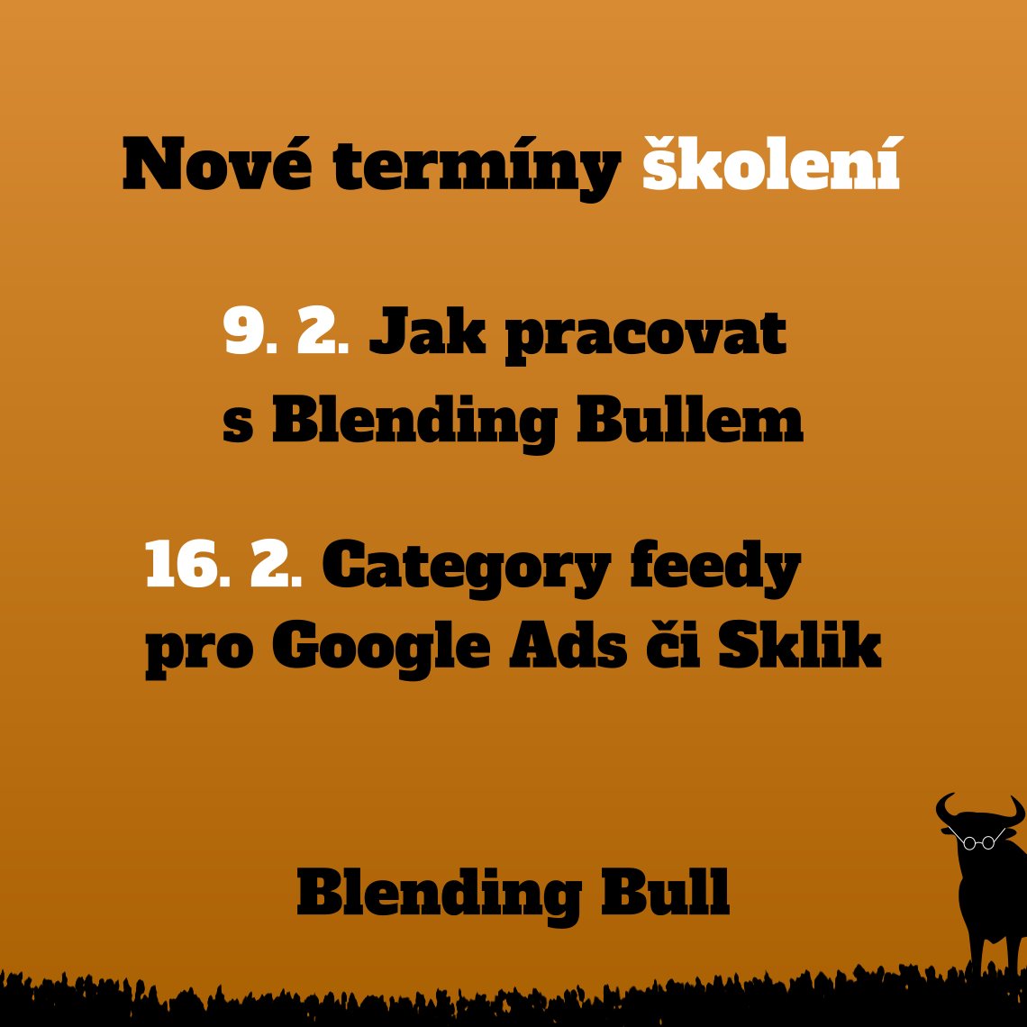 Připravili jsme nové termíny školení.

9. 2. základy práce v editoru Blending Bull
mergado.cz/blending-bull-…

16. 2. tvorba category feedů pro <a href="/GoogleAds/">Google Ads</a> či <a href="/Sklik/">Sklik.cz</a> 
kde je Blending Bull hojně zmiňován.

Školení budou on-line. Rozsah 2 hodiny.
Budeme rádi, když si zarezervujete čas.