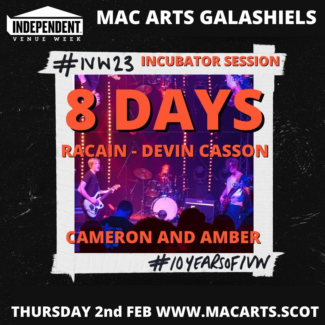 macartsscotland's tweet photo. Looking for new music? Upcoming artists? Local talent? We have the thing for you!

8 Days / Racain / Cameron and Amber / Devin Casson as part of Independent Venue Week. 

Thursday 2nd February 2023

Tickets £5 - https://t.co/EdZnhYdRDD

@IVW_UK #ivwuk #10yearsofivw https://t.co/fknV8JkKY4