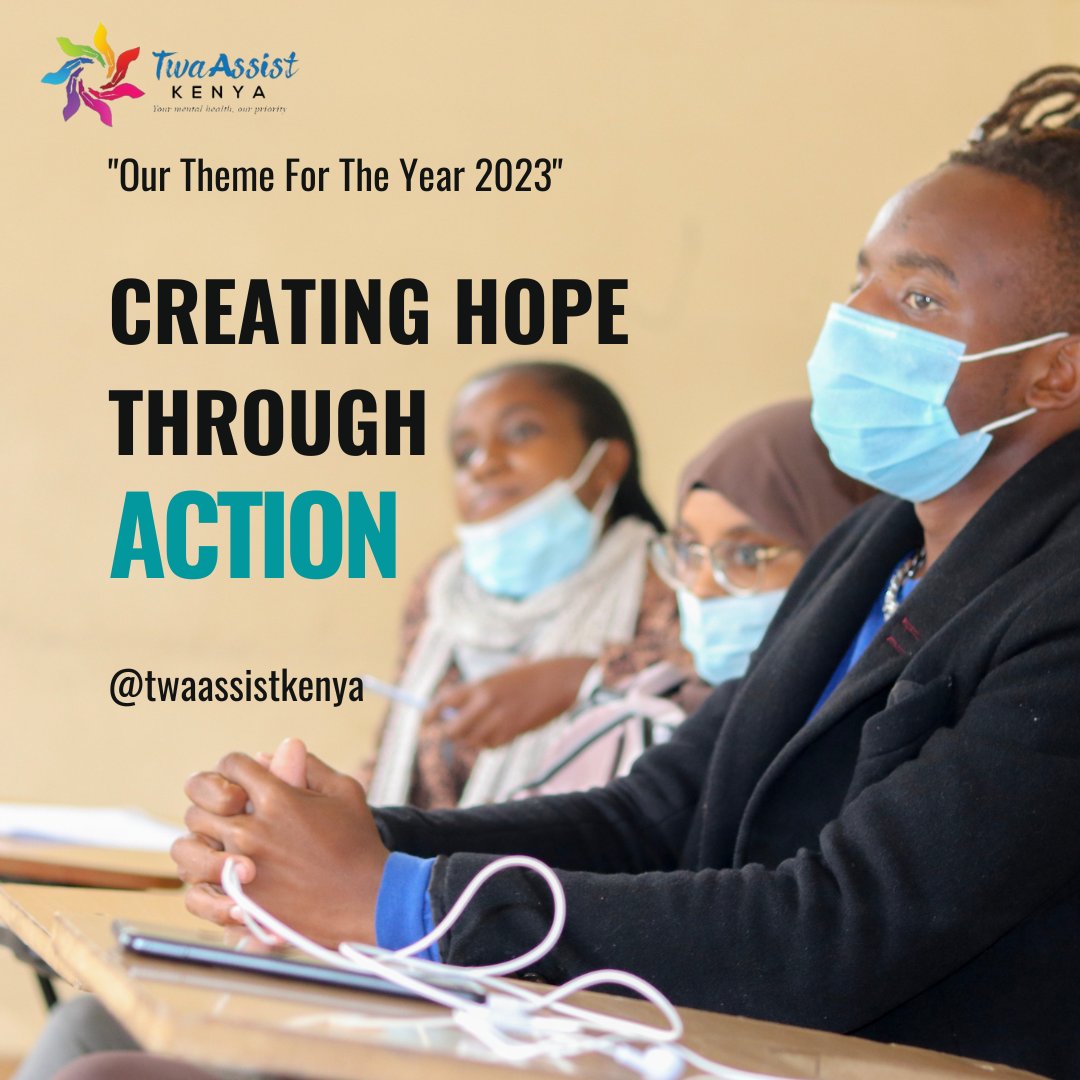 This  year as an organisation our theme is " Creating Hope Through Action". Stay turned for our various mental helath programs and events.
#CreatingHopeThroughAction
#twaassistkenya
#mentalhealth2023