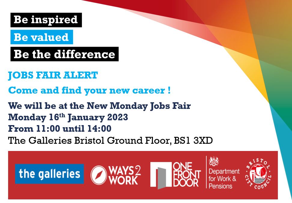 Looking for a new career? Why not come and see us to find out more. We will be at the Galleries in Bristol on Monday 16th January alongside other employers offering a wide range of job options.