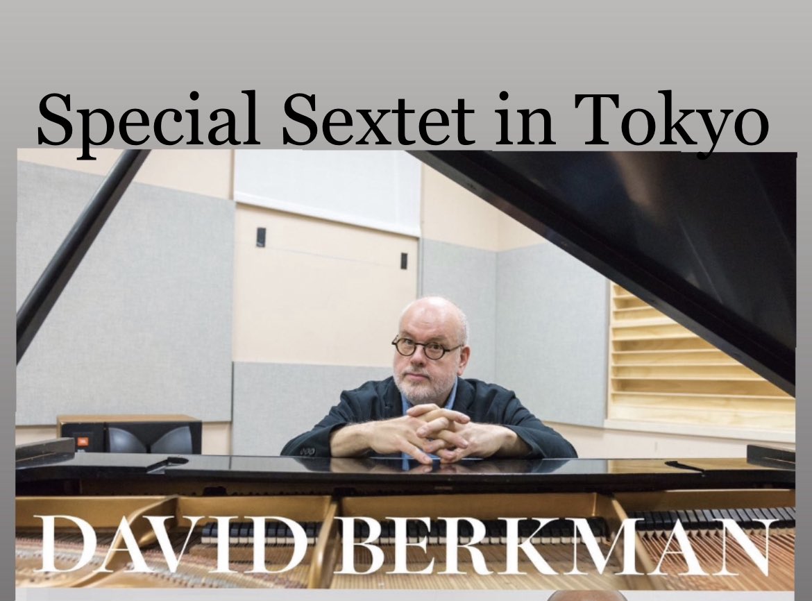 satin-doll.jp/schedule/20230…
<a href="/BerkmanPIANO/">David Berkman</a> <a href="/jackgenedrums/">Gene Jackson</a> 
<a href="/kazukondo/">近藤和彦(Kazuhiko kondo)</a> <a href="/watarujazz/">浜崎航</a> <a href="/akinishiguchi/">西口 明宏 Aki Nishiguchi</a> 
デビッド バークマン Pf ジーンジャクソン Ds 粟谷巧 B 近藤和彦 As 浜崎航 Ts 西口明宏 Sax
前売¥4,700　当日¥5,000