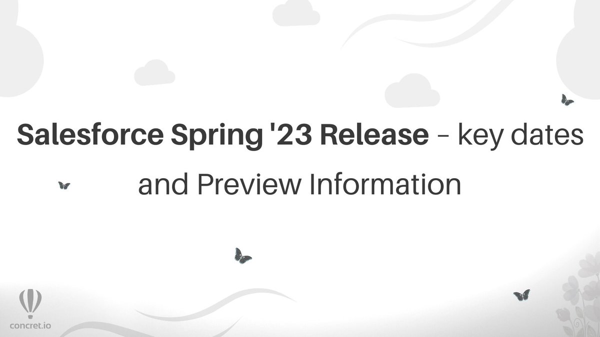 concretios's tweet image. Blogged: Salesforce Spring '23 Release – key dates and Preview Information
 
zcu.io/qWzy 

#SalesforceSpring23  #SalesforceSpringRelease