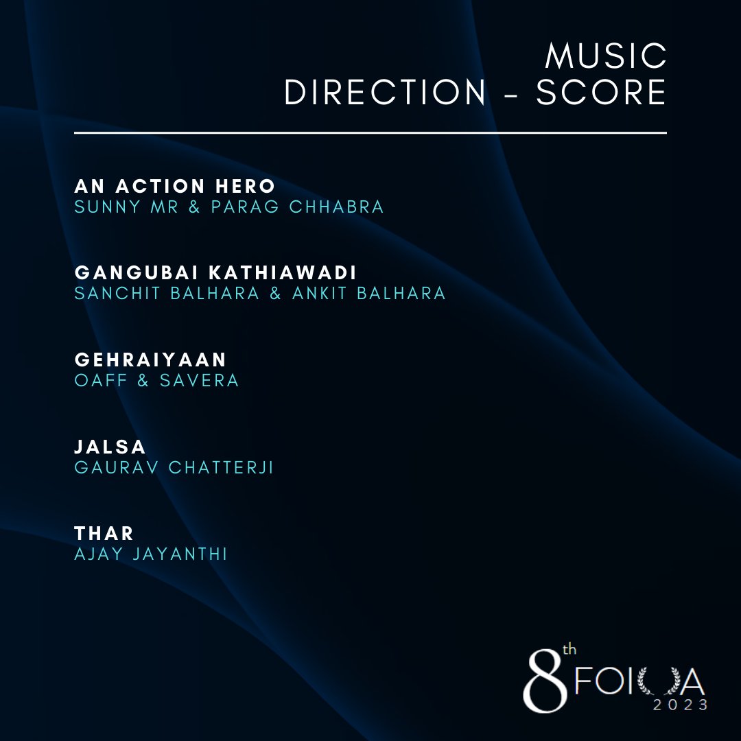 #8thFOIOA Nominations for Music Direction - Score
#AnActionHero #GangubaiKathiawadi #Gehraiyaan #Jalsa #Thar 
@GauravMusiq @JAKonViolin @oaffmusic @savera_music @sanchitbalhara @ankitbalhara @SunnyMROfficial @ParagChhabra