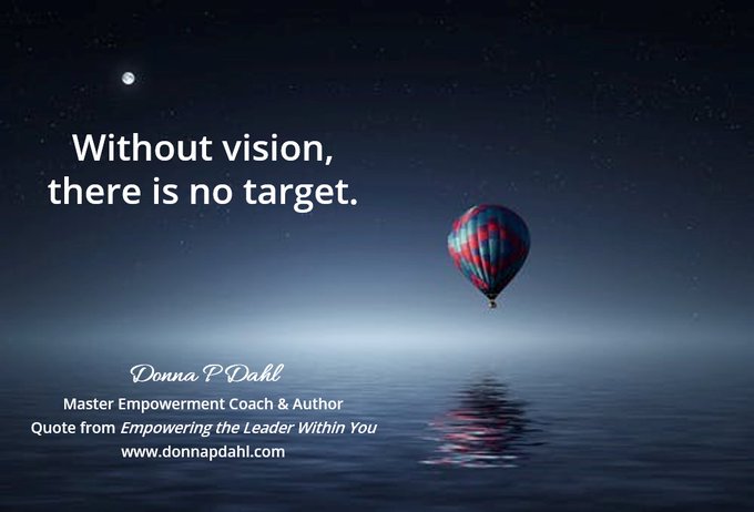 DonnaDahl's tweet photo. Leadership takes direction from vision by virtue of its mandate. https://t.co/8hNjoRaNMt