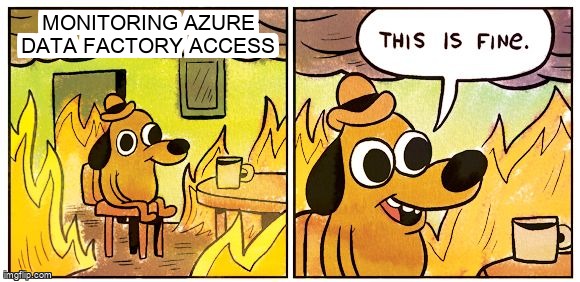 overflow_meme's tweet image. Monitoring Azure Data Factory access stackoverflow.com/questions/7500… #azuredatafactory #azuresecurity #azure