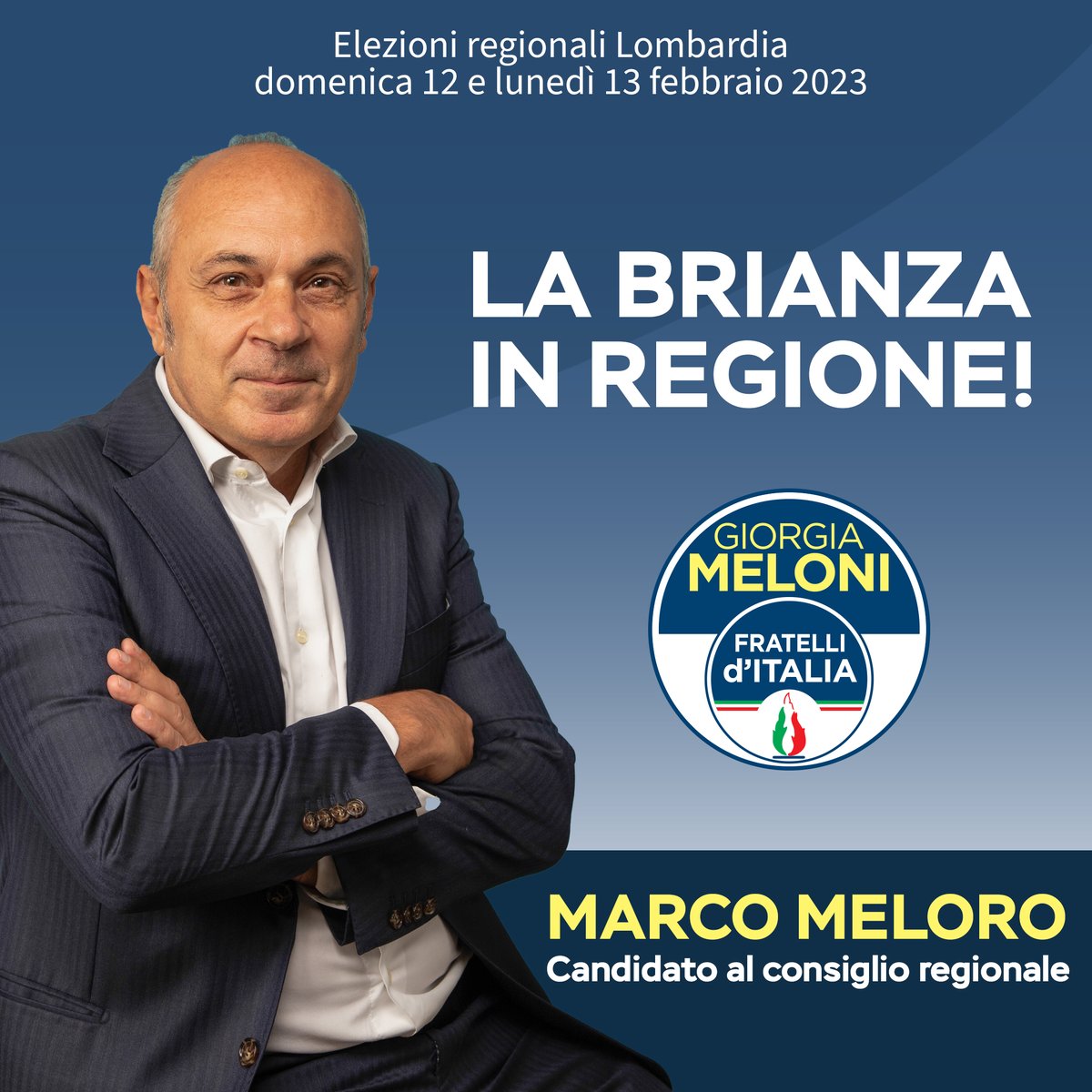 marcomeloro's tweet photo. Il 12 e 13 febbraio 𝐬𝐚𝐫𝐚̀ 𝐜𝐚𝐧𝐝𝐢𝐝𝐚𝐭𝐨 al Consiglio Regionale della Lombardia.
Sono pronto a far sentire con forza la voce della Brianza. Barra il simbolo di Fratelli d’Italia e scrivi Meloro.
#marcoMeloro #elezionilombardia https://t.co/zOCNNp2QYM