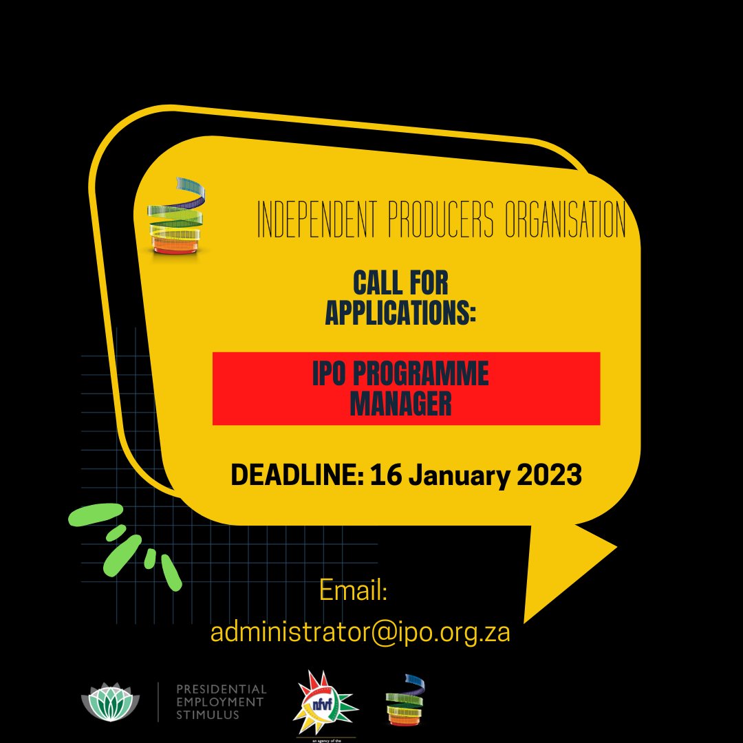 Call for Applications:

IPO Programme Manager

The IPO is urgently seeking to appoint a competent Programme Manager for a short-term assignment to manage all aspects of the IPO's Get on Set Emerging young producers mentorship programme, funded by the NFVF's PESP programme.