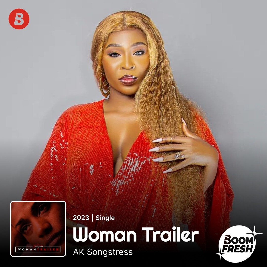 🔥BOOMFRESH🔥
<a href="/AKSongstress/">Africa's Most Versatile</a>  has a new hit tune titled "Woman Trailer" and it's a must-listen. Enjoy this song now👇🏾.

🎧boomplay.com/songs/11167262…

#HomeOfMusic #Boomfresh #NewMusicAlert