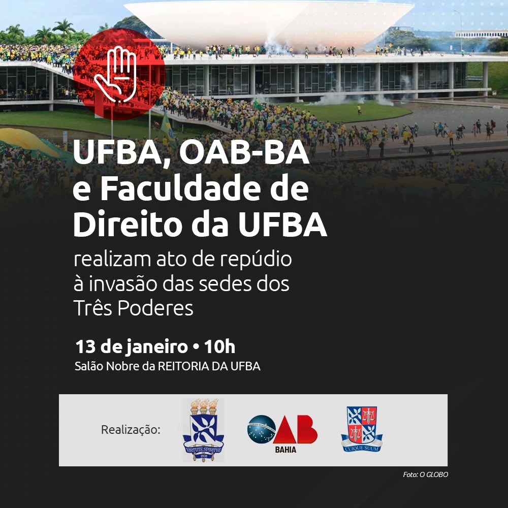 ufbaempauta's tweet photo. A UFBA, a Ordem dos Advogados do Brasil - Secção da Bahia (OAB-BA) e a Faculdade de Direito da UFBA realizarão ato conjunto em repúdio à invasão das sedes dos Três Poderes, ocorrida neste domingo (8), em Brasília. Veja ao vivo em: https://t.co/PaAYKzwL78 #democracia #ufba #oabba https://t.co/PtePMugUqT