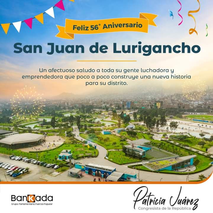 patty_juarez_'s tweet photo. 📌 Un afectuoso saludo a toda la gente luchadora y emprendedora de #SanJuanDeLurigancho que construye una nueva historia para su distrito.
¡Feliz 56º Aniversario San Juan de Lurigancho! 🎉
#PattyJuárez #BankadaFP #FuerzaPopular #SJL https://t.co/56gmlddORJ
