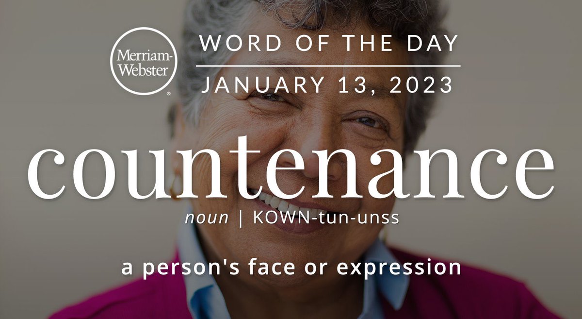 MerriamWebster's tweet image. Good Morning! The #WordOfTheDay is ‘countenance.’
merriam-webster.com/word-of-the-day