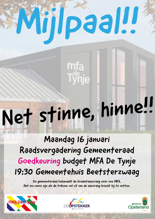Komende maandag raadsvergadering Gemeenteraad <a href="/Opsterland/">Gemeente Opsterland</a>  over de kredietaanvraag voor MFA De Tynje. Net stinne, hinne!!