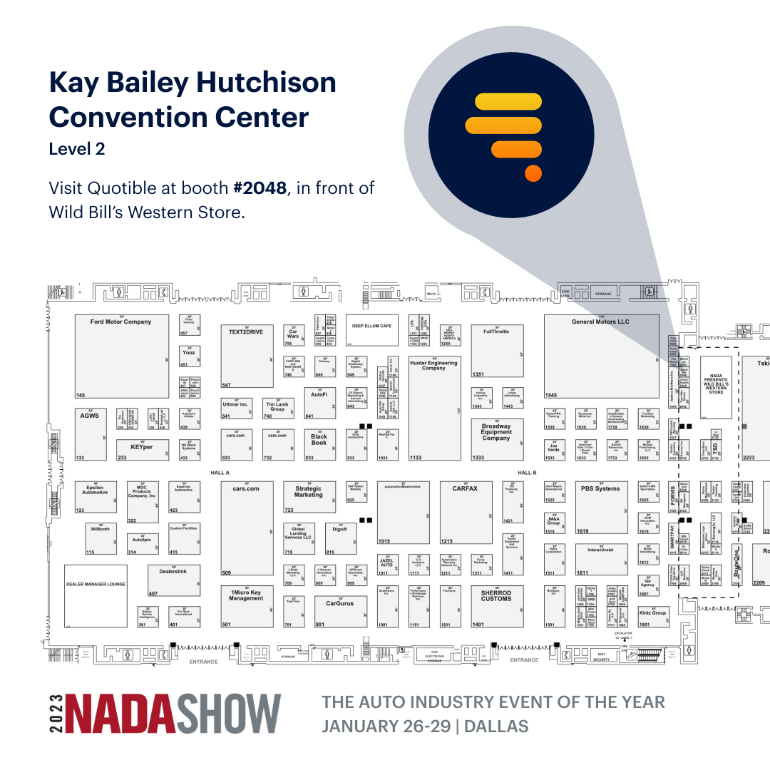 The National Automotive Dealers Association is one of the biggest industry events of the year and Quotible will be in attendance this year. Come see us at booth #2048 to learn how Quotible can help you maximize every sales opportunity!
#NADA #AutoDealership