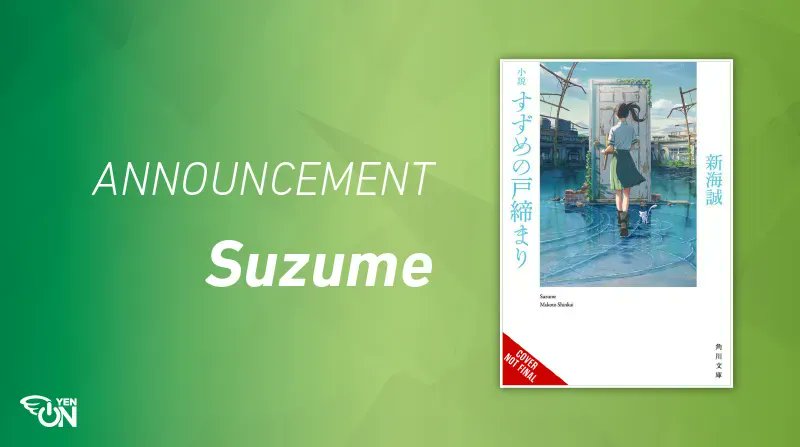 yenpress's tweet photo. NEW NOVEL ANNOUNCEMENT: Suzume

Suzume Iwato lives with her aunt in a quiet port town in Kyushu, Japan. One day, she runs into a young man looking for a door. Follow Suzume’s journey in this novel adaptation of Makoto Shinkai’s film, written by the director himself. https://t.co/PNNEajUc4o