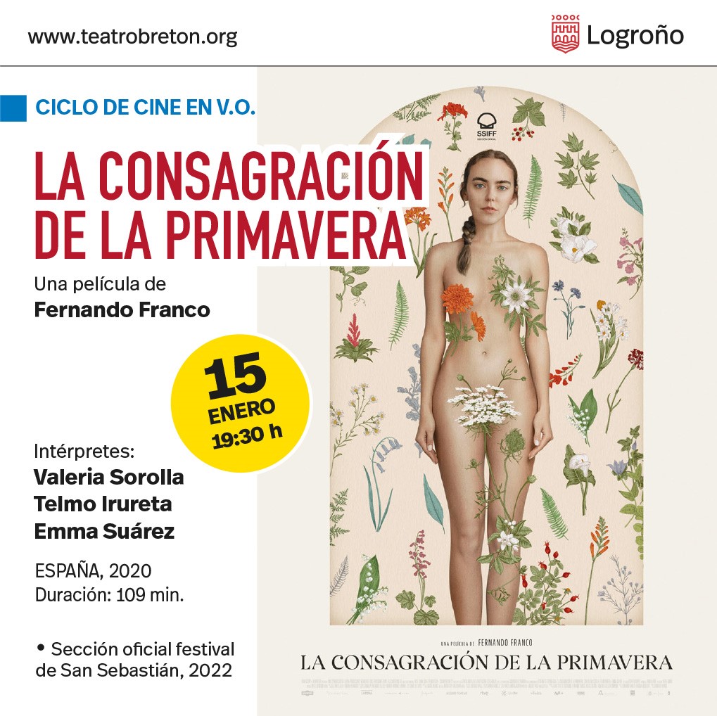 TeatroBreton's tweet photo. 🎬| LA CONSAGRACIÓN DE LA PRIMAVERA de Fernando Franco #CineVose
📆HOY, dom. 15/01 ⏰ 19:30 h
ESPAÑA, 2020⌛109'
con: Valeria Sorolla, Telmo Irureta, Emma Suárez...
🏆 Sec. oficial festival de San Sebastián, 2022
ℹ️ https://t.co/7JvxaApD1a📽️ https://t.co/LbBP77gJvu
@AytoLogrono https://t.co/CtRTekdhR5