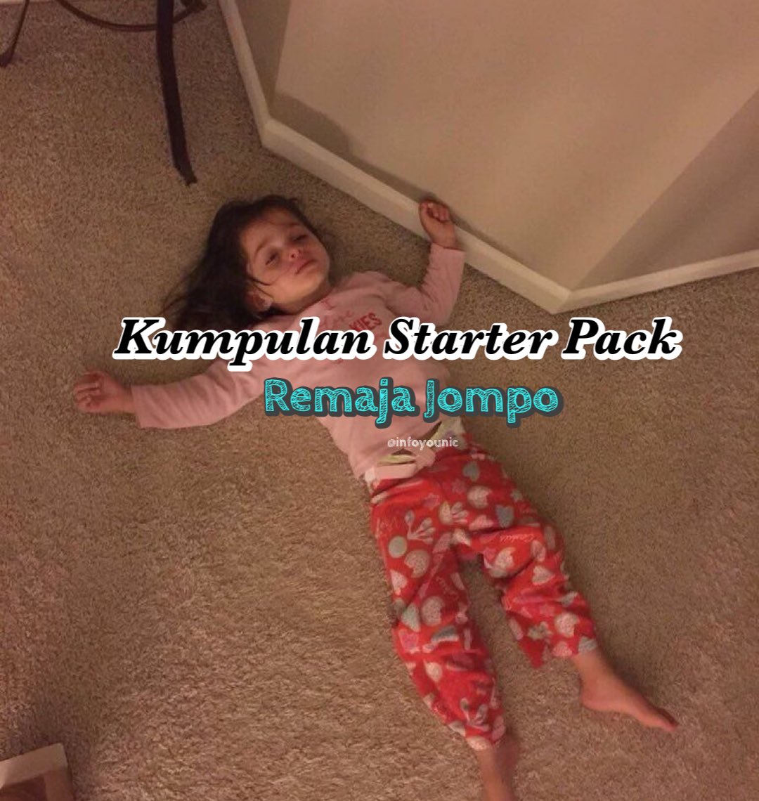 Remaja jompo starter pack

— a thread