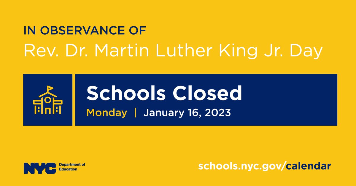 🗓️ REMINDER: @NYCschools will be closed on Monday, January 16, 2023 in observance of Dr. Martin Luther King Jr. Day. #MLKday