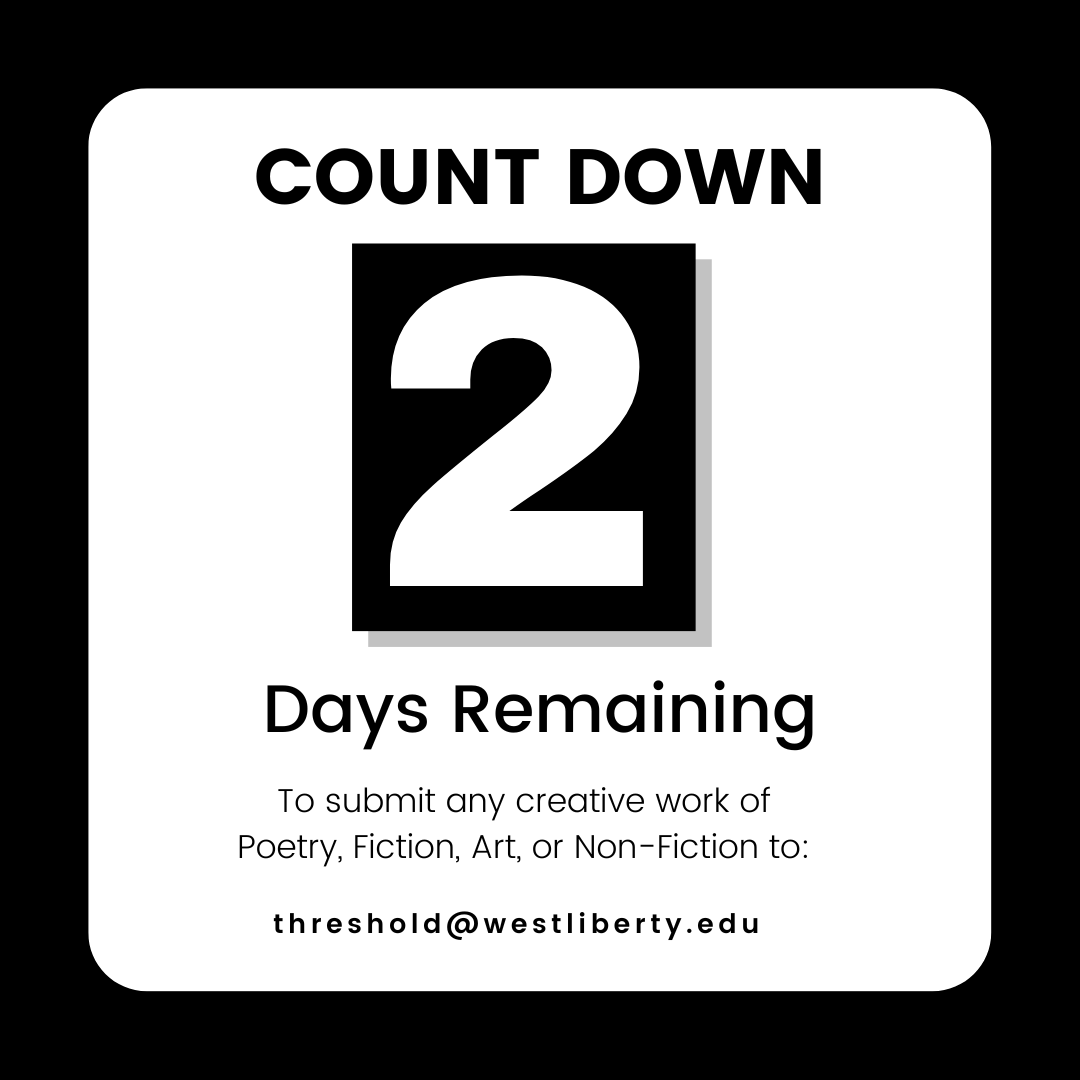 Only two days left to submit any creative works to Threshold!