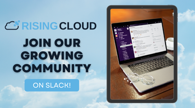 Stay connected with Rising Cloud on Slack!

We encourage you to join our community to share your knowledge, learn from others, and stay up-to-date on the latest industry trends.

Suggestions welcomed as we strive to make #cloudcomputing better!

Join 👉 lnkd.in/dddPRfin