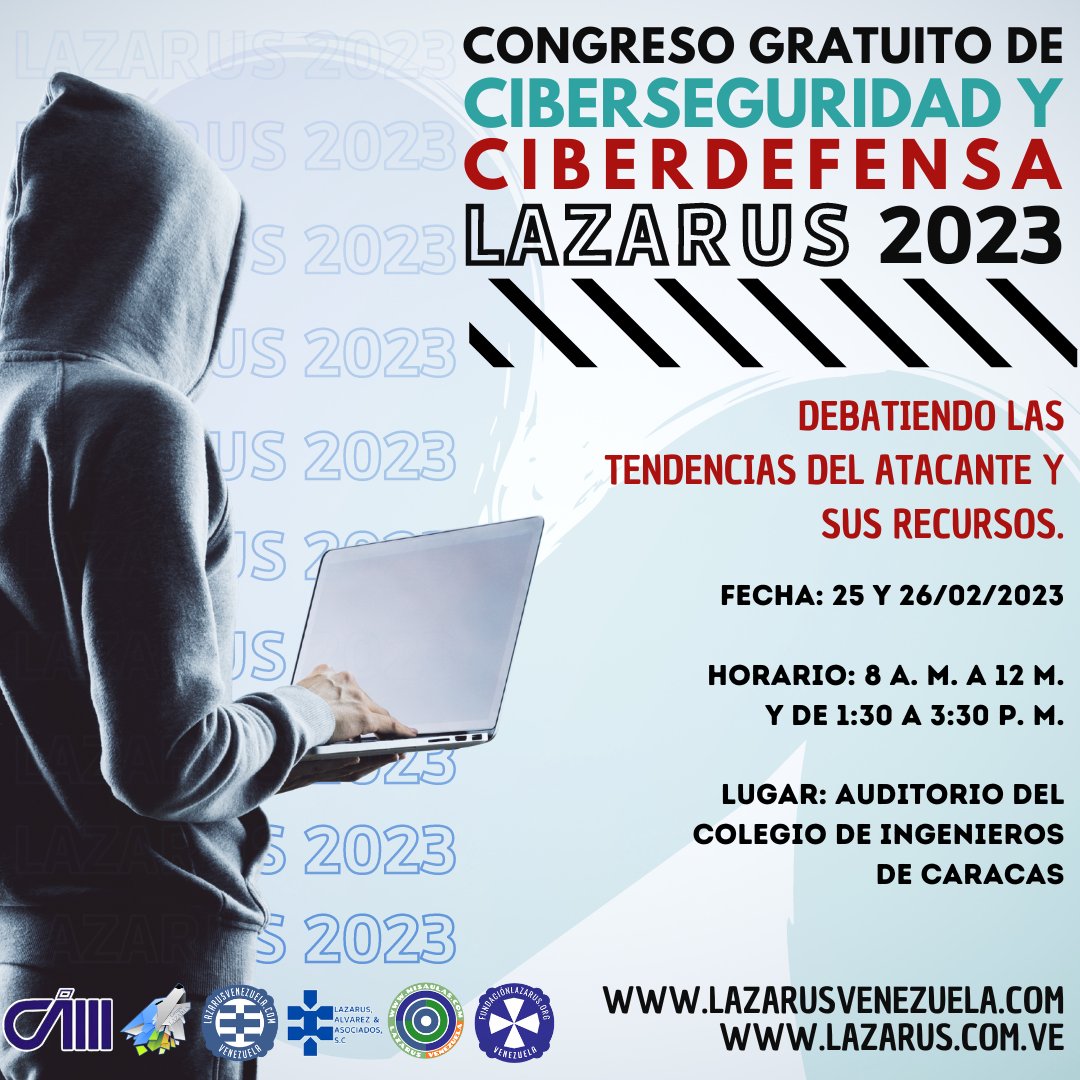 LAZARUSCIIL's tweet photo. CONGRESO LAZARUS 2023
Ciberseguridad y ciberdefensa

Sé parte de este gran Evento.

Lugar: Auditorio del Colegio de Ingenieros (Ccs-Vzla).

Días: 25 y 26 de febrero de 2023.

Horario: 8:00 a. m. -  3:45 p. m.

Reserva tu cupo a través del siguiente enlace: https://t.co/T0otcYhC6z https://t.co/PUT9qUv29S