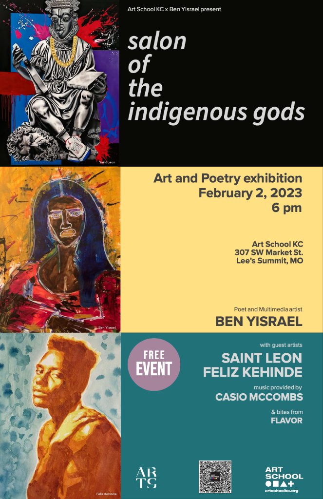 KCStudioMag's tweet photo. [Sponsored] @artschoolkc presents "salon of the indigenous gods," an Art &amp; Poetry exhibit FEB 2nd 7pm, celebrating Black History Month with art &amp; poetry from Ben Yisrael, Saint Leon and FelizKehinde. Sounds from @CasioMcCombs and bites/bar from @FLAVORKC1 
https://t.co/CKmQzmfKy5 https://t.co/8aHua7vzFg