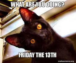 NsamProject's tweet image. Friggatriskaidekaphobia, what is this? It&apos;s a fear of Friday the 13th. This year will be interesting w/ today the 1st-Friday the 13th of the year &amp;amp; the next Friday the 13th is exactly 39 weeks (3 x 13 weeks) away. Friday the 13th of October. How do you feel about Friday the 13th?