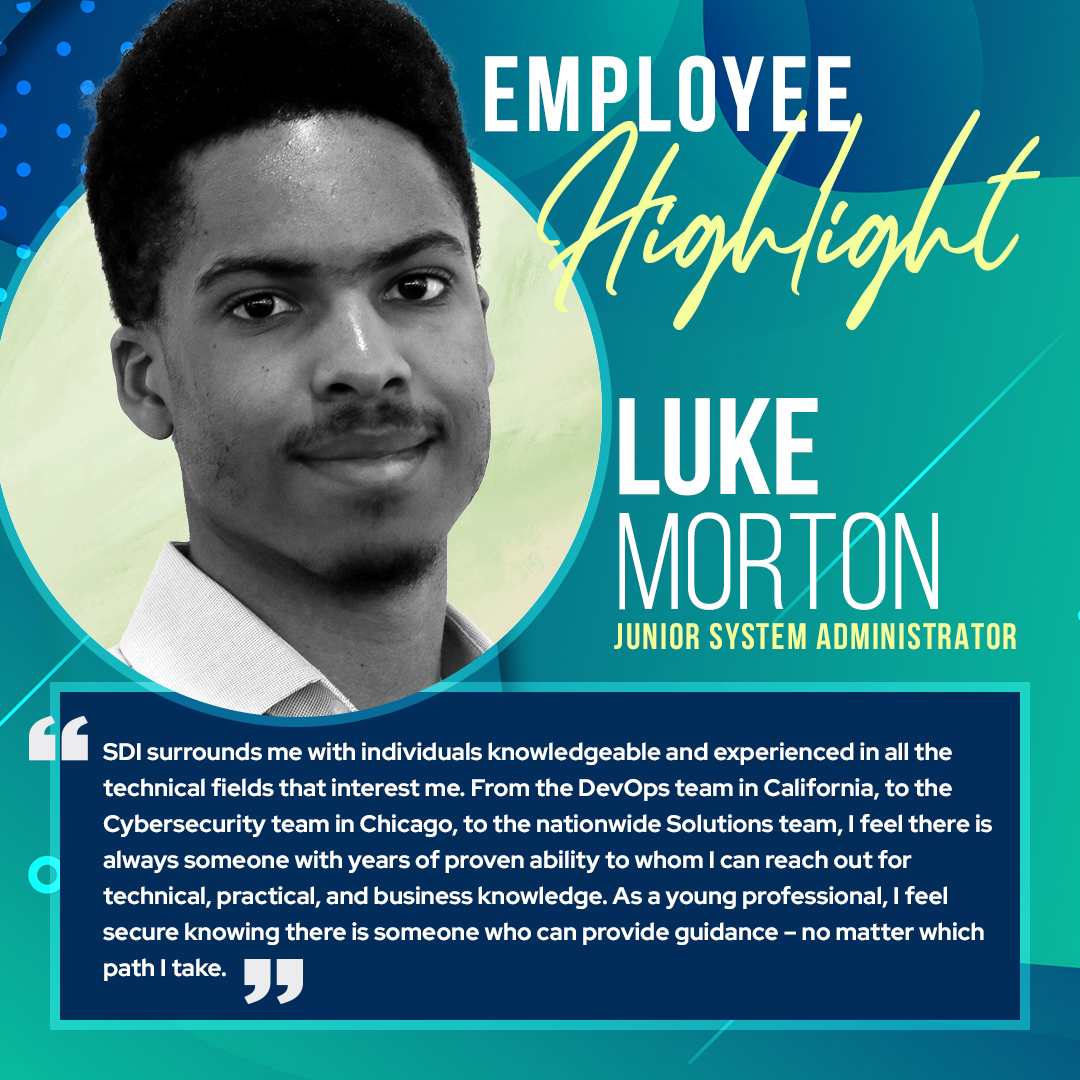 This month in our Employee Highlight, Junior #sysadmin Luke Morton looks forward to growing alongside helpful, knowledgeable #SDI colleagues of all kinds in 2023 and beyond, for many more years of his bright new career.