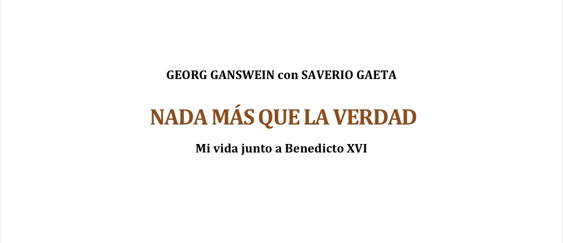 Nada Mas Que La Verdad - Georg Ganswein / Gaeta Saverio