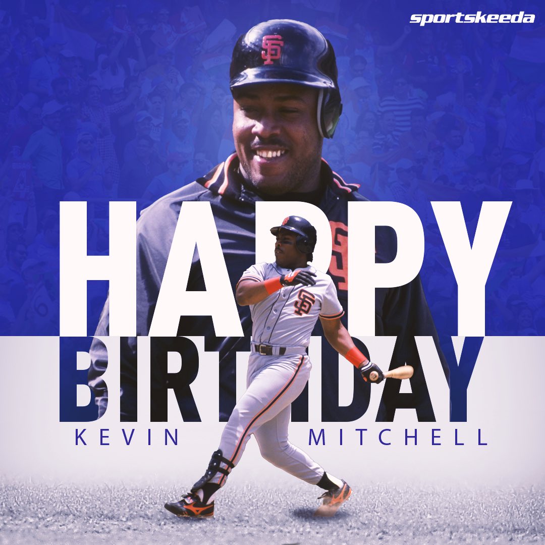 Happy Birthday to former player, Kevin Mitchell!     1986 World Series Champion MVP 2x All-Star Silver Slugger 