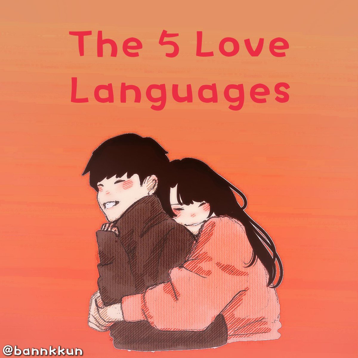 bannkkun's tweet photo. The 5 love languages (1/2) https://t.co/OFWd8qjp0h