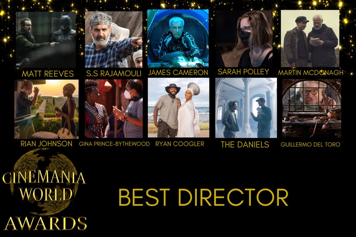 5th Annual #CinemaniaWorldAwards Nominations!

'Best Director'

#MattReeves
#SSRajamouli
#JamesCameron 
#SarahPolley
#MartinMcdonagh
#RianJohnson
#GinaPrinceBythewood 
#RyanCoogler
#TheDaniels
#GuillermoDelToro

Vote for your favorite below!