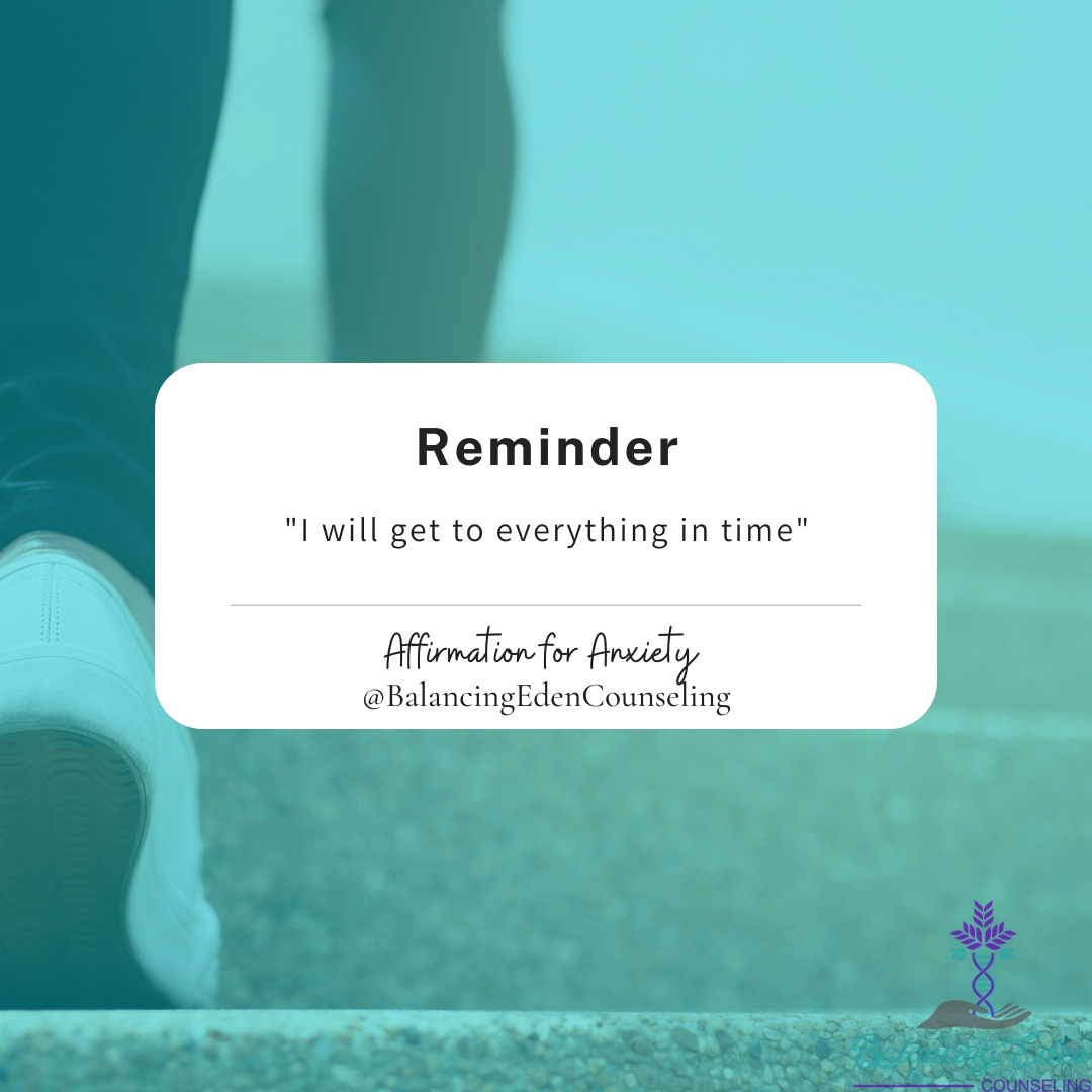 BalancingEden's tweet image. An Affirmation for Anxiety "I will get to everything on time." balancingedencounseling #affirmations #quotes #positiveaffirmations #mentalhealth #counseling #therapy #teletherapy #selflove #selfcare #meditation #mind #body #spirit