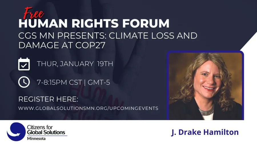 CGS_MN's tweet photo. 🚨Join @CGS_MN on Thurs, Jan 19 at 7 pm CDT for our FREE online #HumanRights Forum: #Climate Loss and Damage At #COP27, with guest speaker @jdrakehamilton 

👉Register here: https://t.co/DMw79nu5Dg

#climatecrisis #humanrights https://t.co/6DlS0pHvrn