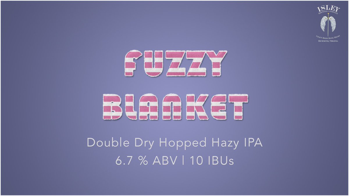 IsleyBrewing's tweet photo. 𝗙𝗨𝗭𝗭𝗬 𝗕𝗟𝗔𝗡𝗞𝗘𝗧
Fuzzy Blanket is a DDH Hazy IPA, brewed with wheat and oats, and hopped with both Cashmere and Mosaic hops. It pours a hazy pale yellow, is soft on the palate, and finishes clean with a pronounced hop aroma and flavor.

Available Saturday at Noon! https://t.co/geip6bmmUv