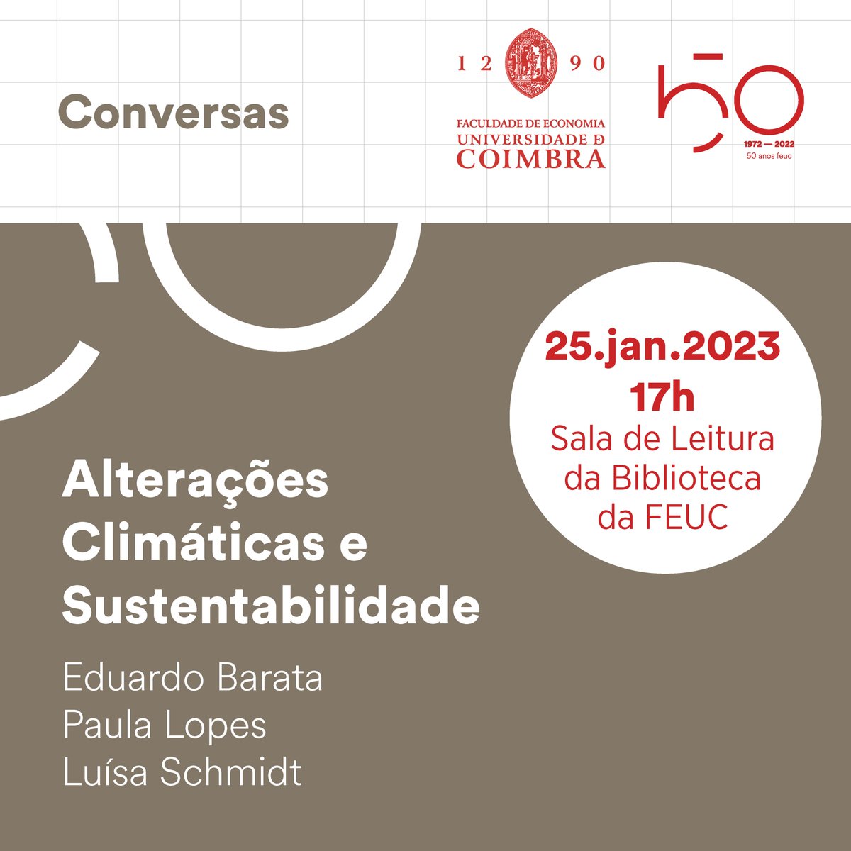 No âmbito das comemorações dos 50 anos da FEUC, a Sala de Leitura da Biblioteca da FEUC recebe a conversa “Alterações Climáticas e Sustentabilidade”.
O evento contará com a presença dos convidados Eduardo Barata, Paula Lopes e Luísa Schmidt.