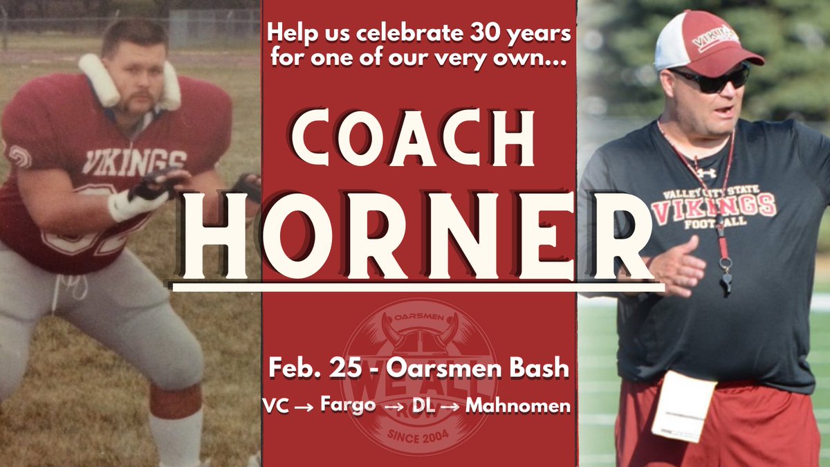 Mark your calendars for Feb. 25 and join us for our annual Oarsmen Bash! This year we are celebrating coach Horner’s 30th year at VCSU!!!