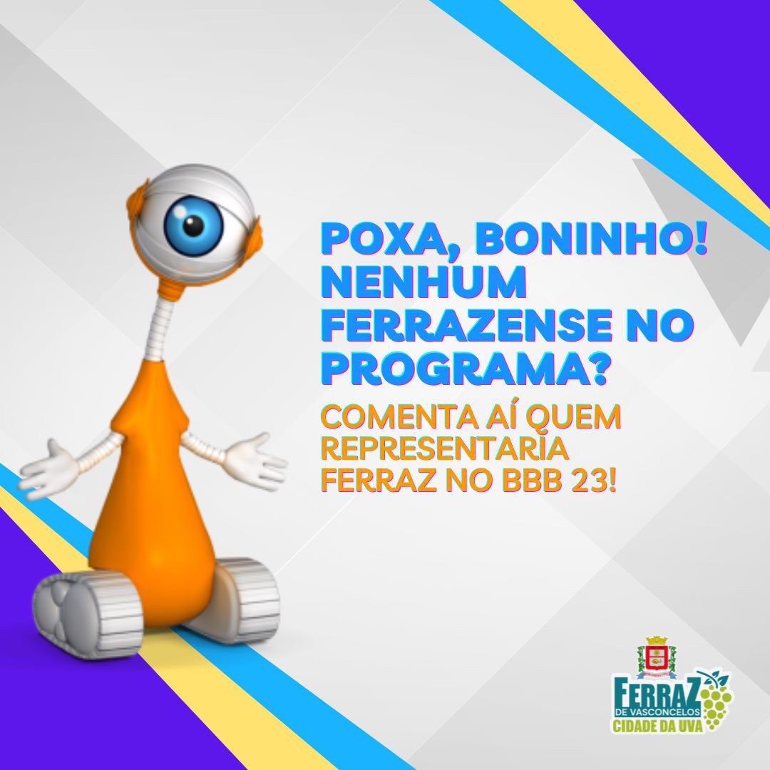 cidadedeferraz's tweet photo. 🚨 ATENÇÃO: FERRAZ NO BBB 23?
Nenhum ferrazense foi escalado para o BBB 23 🥹
E aí, na sua opinião, quem representaria bem a nossa cidade na casa mais vigiada do Brasil? Marca aqui nos comentários! 👇
#PrefeituraDeFerraz
#PMFV
#SecomFV
#BBB23 https://t.co/hwBjRSkPGR