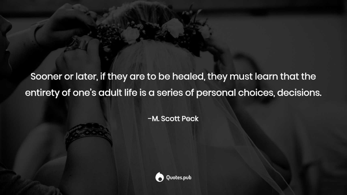 Morgan Scott Peck was an American psychiatrist and best-selling author who wrote the book The Road Less Traveled, published in 1978. Wikipedia