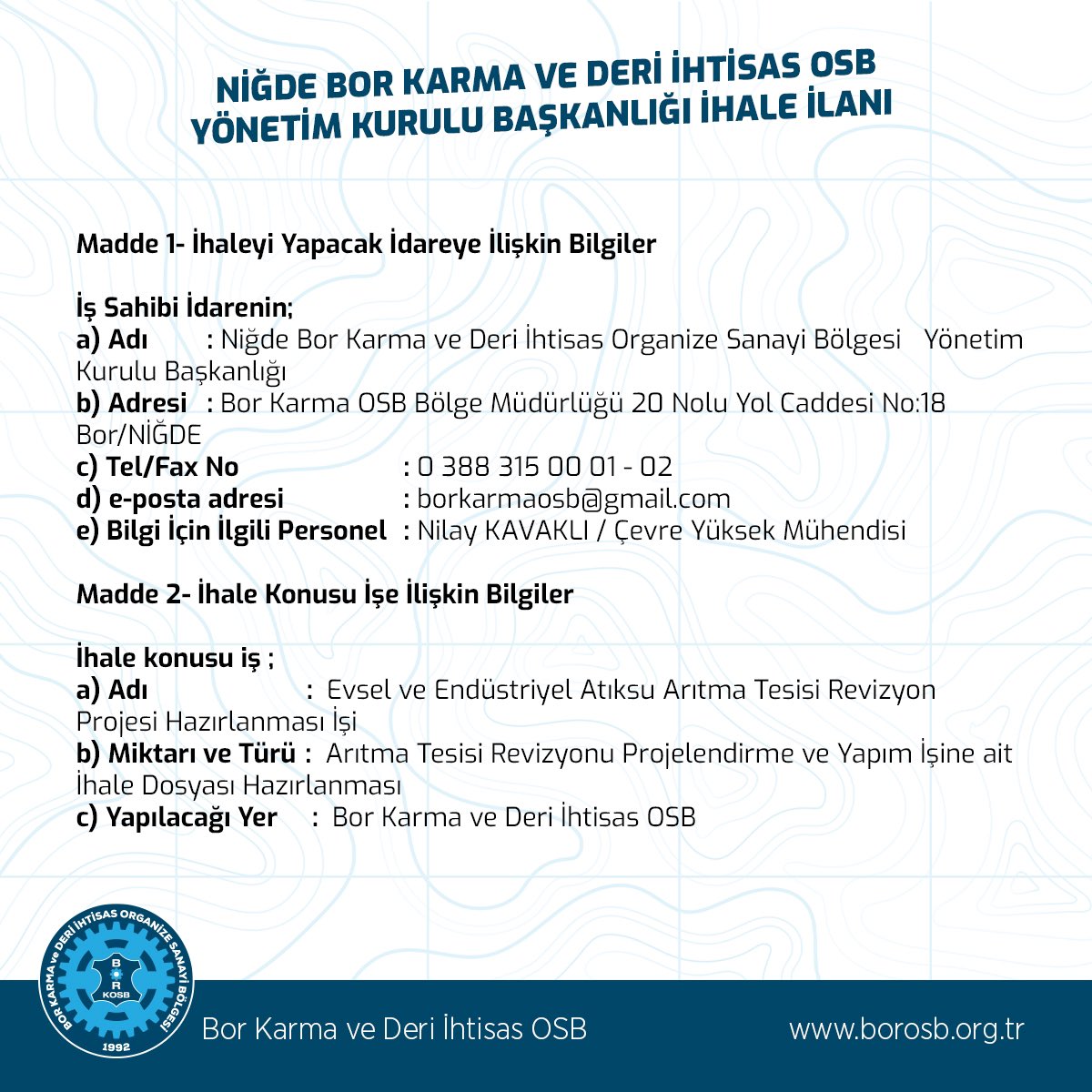bor_deri's tweet photo. 📢İHALE İLANI

☑️ Evsel ve Endüstriyel Atıksu Arıtma Tesisi Revizyon Projesi Hazırlanması İşi

📱Danışma Hattı: 0 (388) 315 00 01

📧 E- posta: info@borosb.org.tr

#bor #niğde #nigde #niğdeömerhalisdemirüniversitesi #borosb #niğdemerkez #niğdebor https://t.co/IdTe9OdbAZ