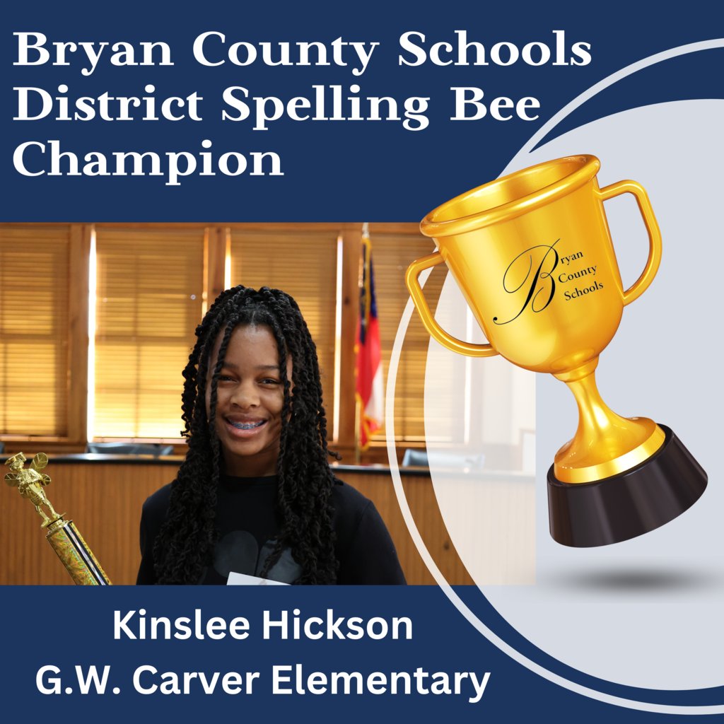Congratulations to Kinslee Hickson, winner of Bryan County Schools District Level Spelling Bee. Kinslee will move on to compete at the GAE Region 8 Spelling Bee in February.
