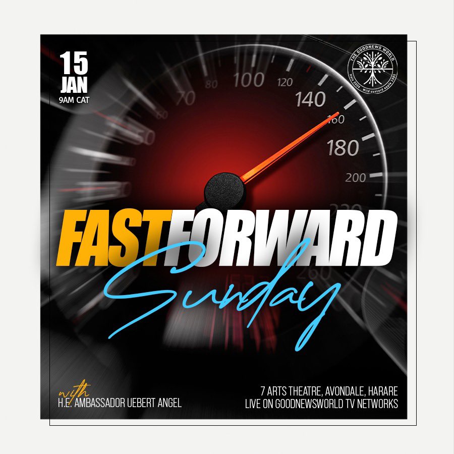 FAST FORWARD SUNDAY this Sunday at 9AM CAT 7Arts Theatre, Harare. Come receive SUPERNATURAL SPEED! #uebertangel #GoodNewsWorld #speed #sunday