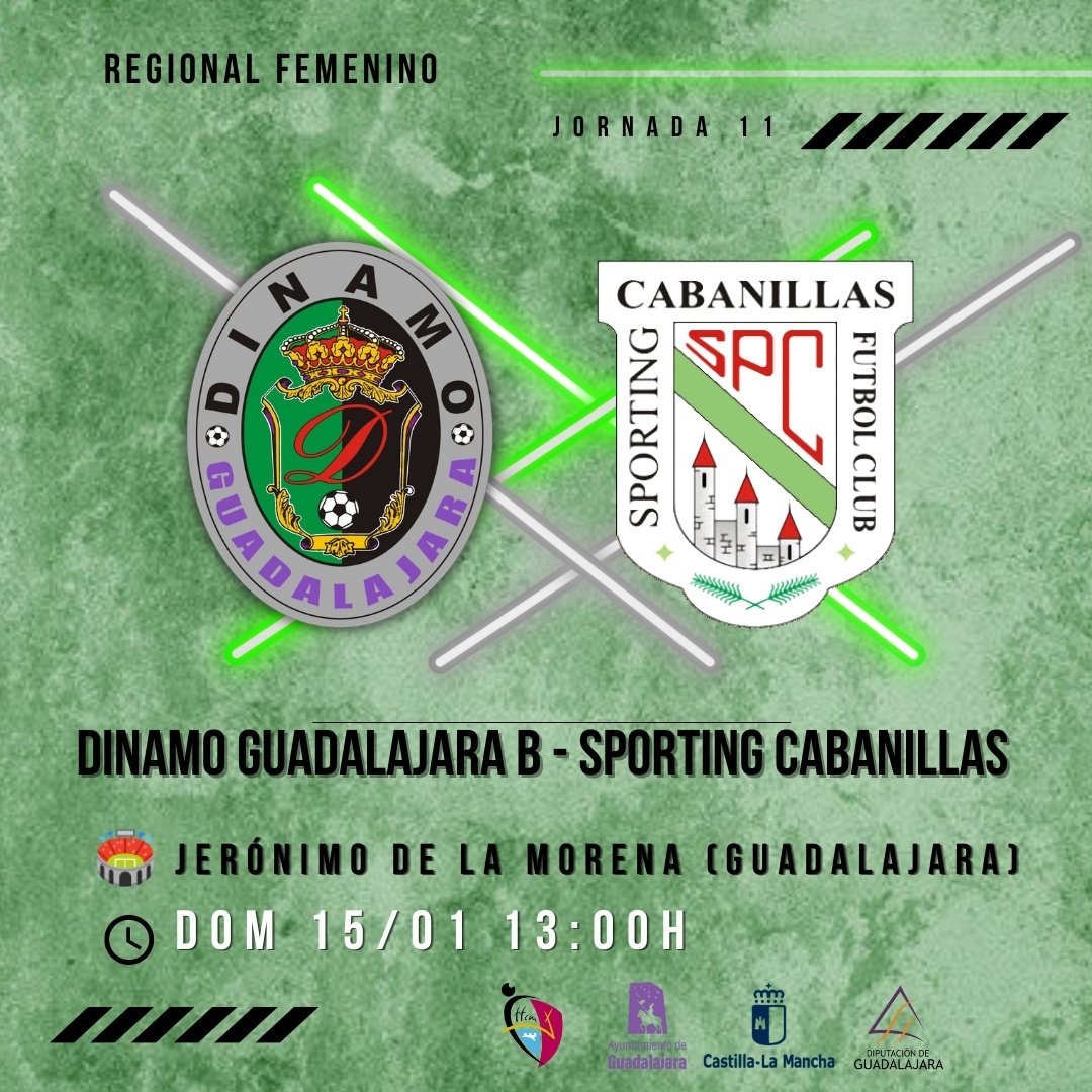 💚🖤LIGA REGIONAL FEMENINA🖤💚

Jornada doble el domingo porque justo después del Primera Nacional será el turno del Dinamo B que se enfrentará al Cabanillas.
Dinamo Guadalajara B - @sportingcabanillas
📅 Domingo 15 de enero 
🕗 13:00
🏟️ Jerónimo de la Morena 

#DinamoGuadalajara