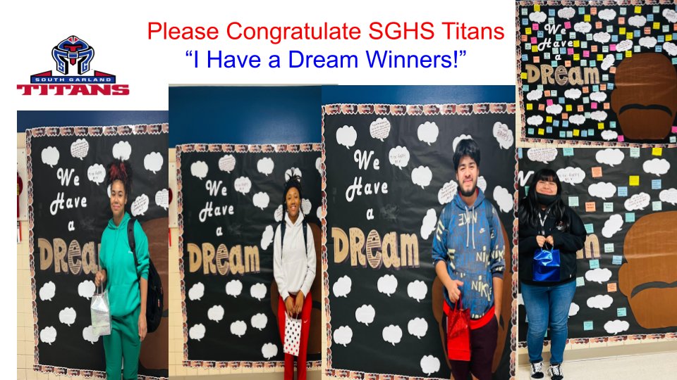 In Honor of  Martin Luther King Jr. Day. More than 250 Titan Students participated in the “I Have a Dream Contest!” Titans, you all have fantastic dreams! 

We are very proud of the dreams you have as you become successful young adults!💞

 Congratulate our SGHS Titan Winners!