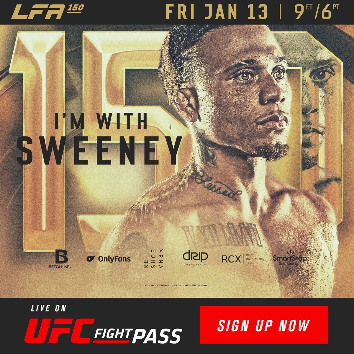 #ReTweet if you're with <a href="/ItsHollywood_/">John Sweeney</a> to win the main event of #LFA150! 🇺🇸

#TeamSweeney

<a href="/BetOnline_AG/">BetOnline</a>
<a href="/OnlyFans/">OnlyFans</a>
<a href="/Reshoevn8r/">Reshoevn8r</a>
<a href="/DripOilsH3/">DripOils</a>
<a href="/WOLFpaktrust/">WOLFpak</a>
<a href="/TeamSmartStop/">TeamSmartStop</a>
<a href="/MysticLake/">Mystic Lake Casino</a>
<a href="/UFCFightPass/">UFC FIGHT PASS</a>