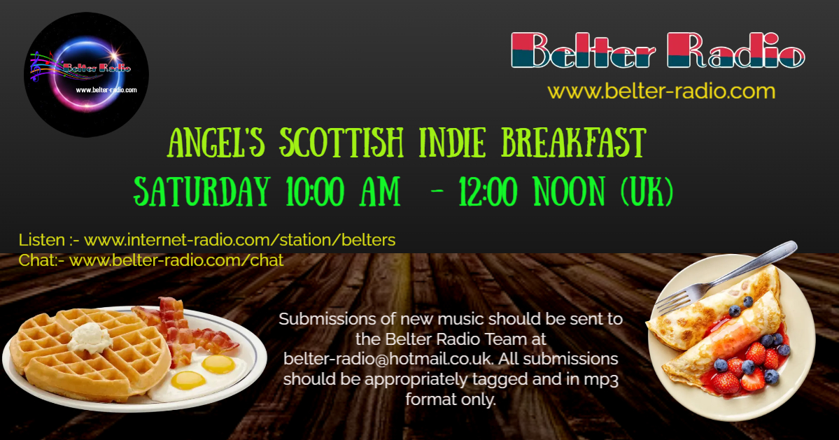 Angel's Scottish Indie Breakfast, Saturday 14th January 2023 at 1000-1200 GMT on Belter Radio. If you would like to sponsor a Scottish Indie Breakfast show, email us at belter-radio@hotmail.co.uk. Listen: internet-radio.com/station/belter… @sambarbourmusic @StarrySkies777