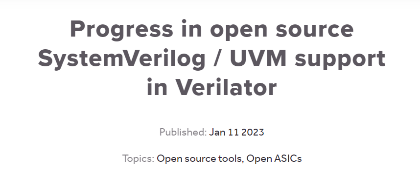 A blog from @antmicro providing an update on the progress in open-source SystemVerilog / UVM support in Verilator - an open-source tool for the ASIC design space. bit.ly/3iCuYAE